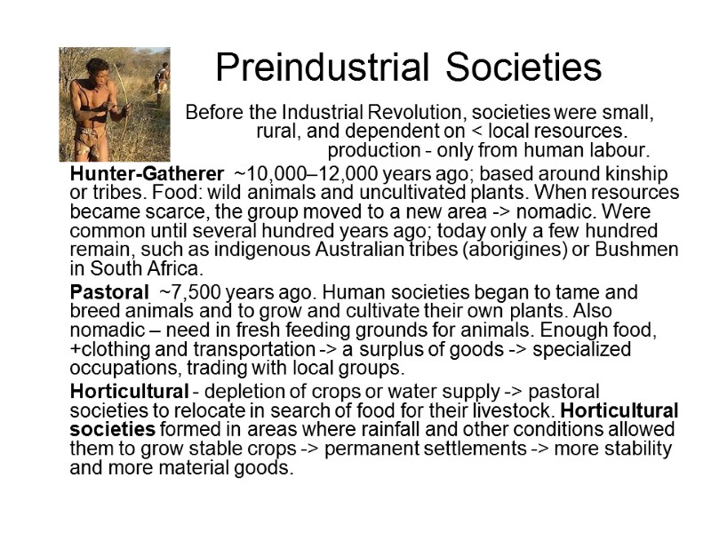 Preindustrial Societies         Before the Industrial Revolution,